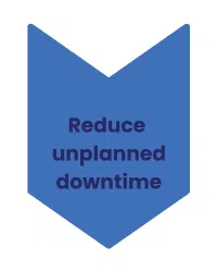 Reduce unplanned downtime